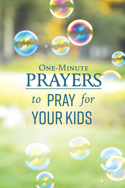 One-Minute Prayers to Pray for Your Kids